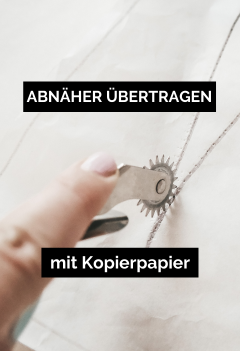 Abnäher übertragen mit Kopierpapier